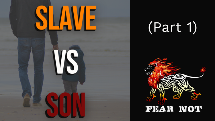 Slave vs Son (Part 1)