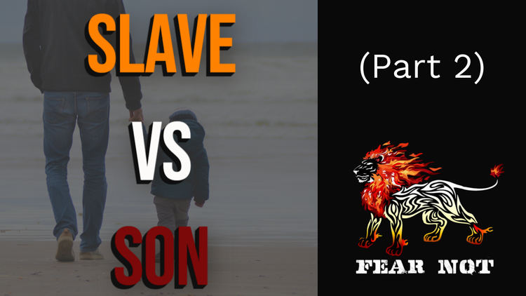 Slave vs Son (Part 2)
